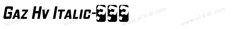Gaz Hv Italic字体转换